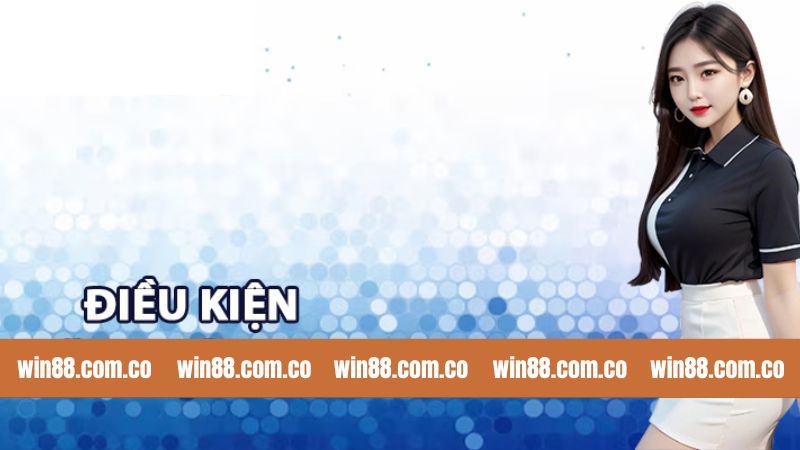 Đăng Ký Win88 - Hướng Dẫn Tạo Tài Khoản Cực Kỳ Đơn Giản 2 Điều lệ bắt buộc khi tạo tài khoản tại nhà cái