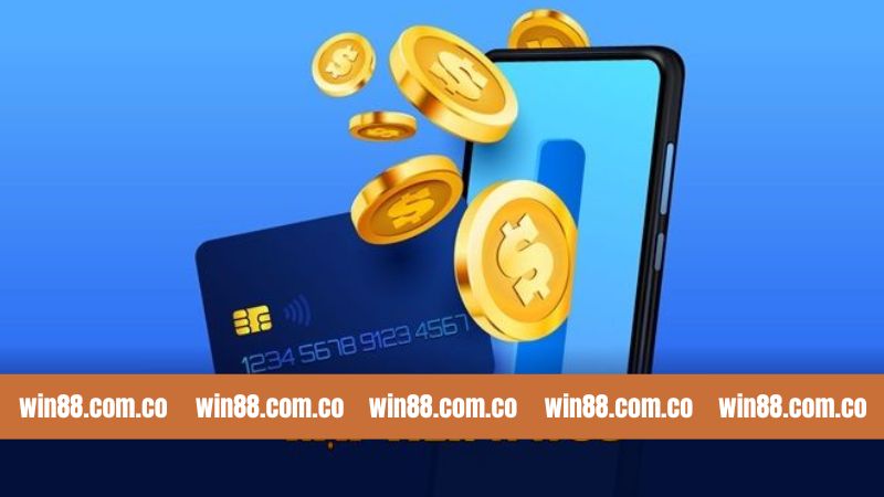 Nạp Tiền Win88 - Hỗ Trợ Đầy Đủ Phương Thức Giao Dịch 4 Chú ý để quy trình nạp tiền diễn ra mượt mà